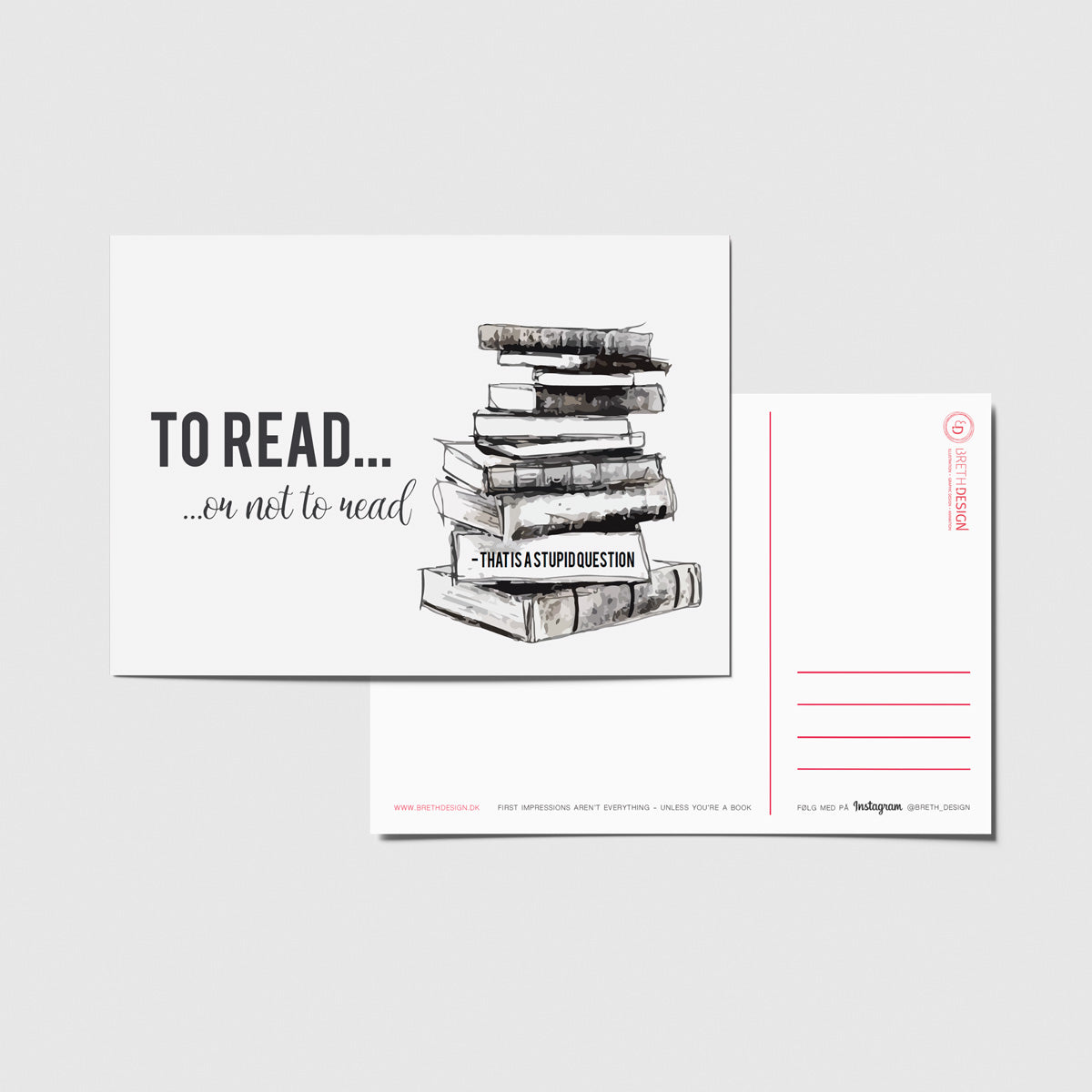 Postkort - To read or not to read, that is a stupid question