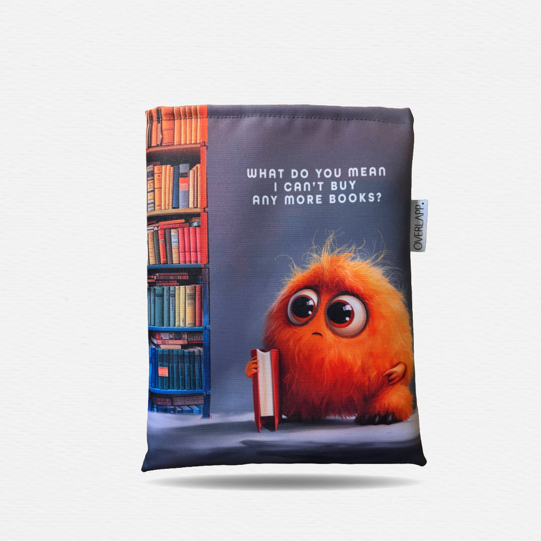 BOGPOSE / Bog Cover Etui / Booksleeve til bogorme med teksten 'What do you mean I can't buy any more books', vandafvisende stof. 