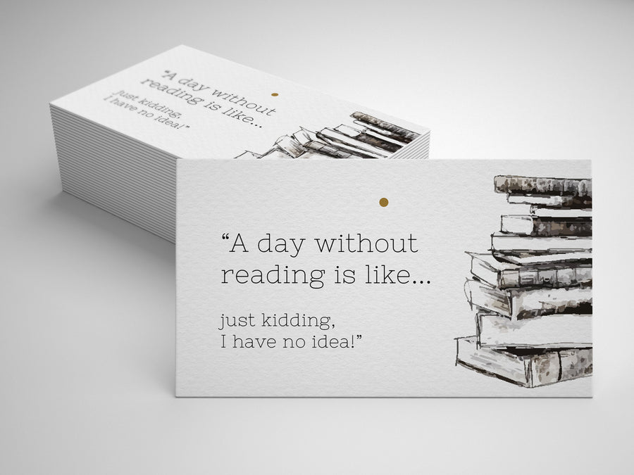 Citat-kort: 'A day without reading is like...'