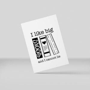 Postkort - I like big BOOKS and I cannot lie
