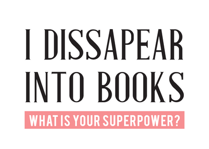 Postkort - I disappear into books - what's your superpower?
