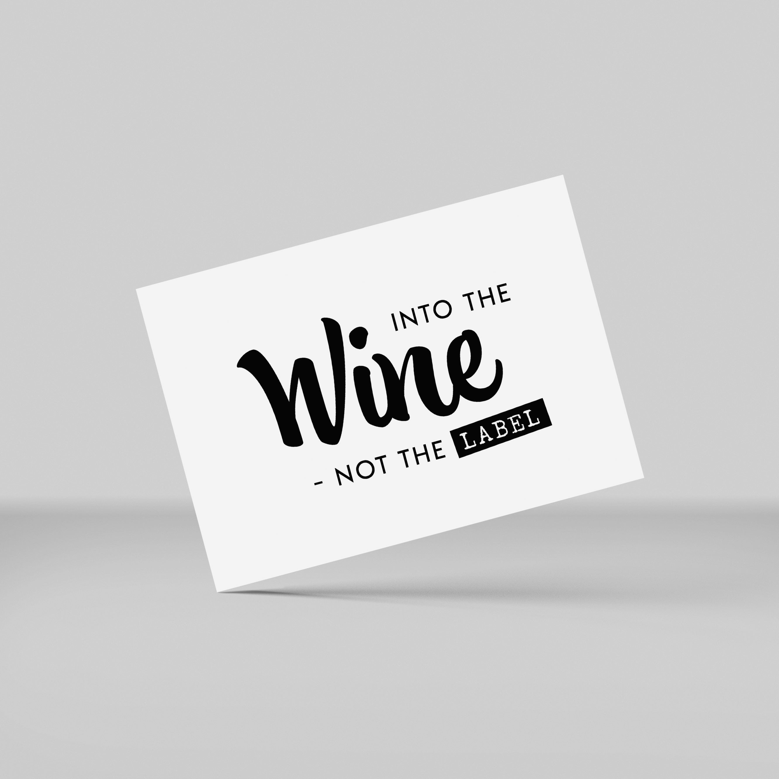 Postkort - Into the Wine, not the Label
