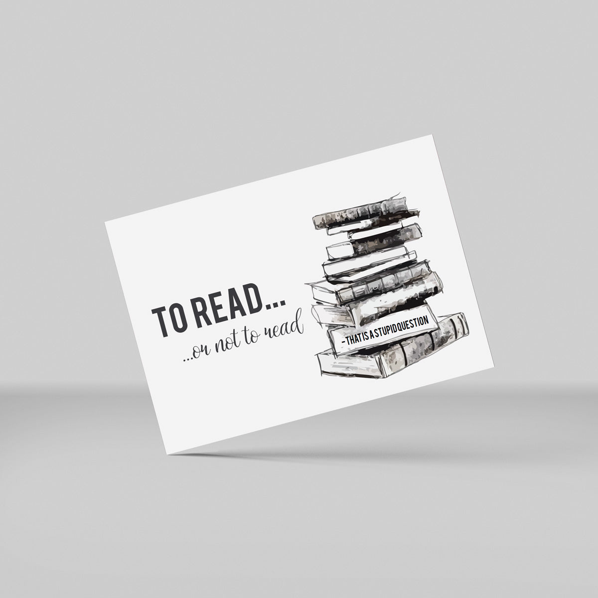 Postkort - To read or not to read, that is a stupid question